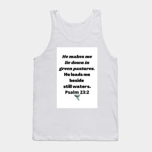 Psalms 23:3 Pastures Water Bible Verse (White) Tank Top